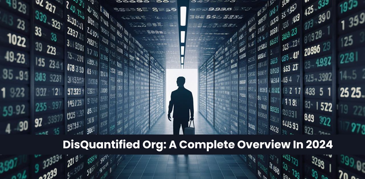 DisQuantified Org – A Complete Overview In 2024