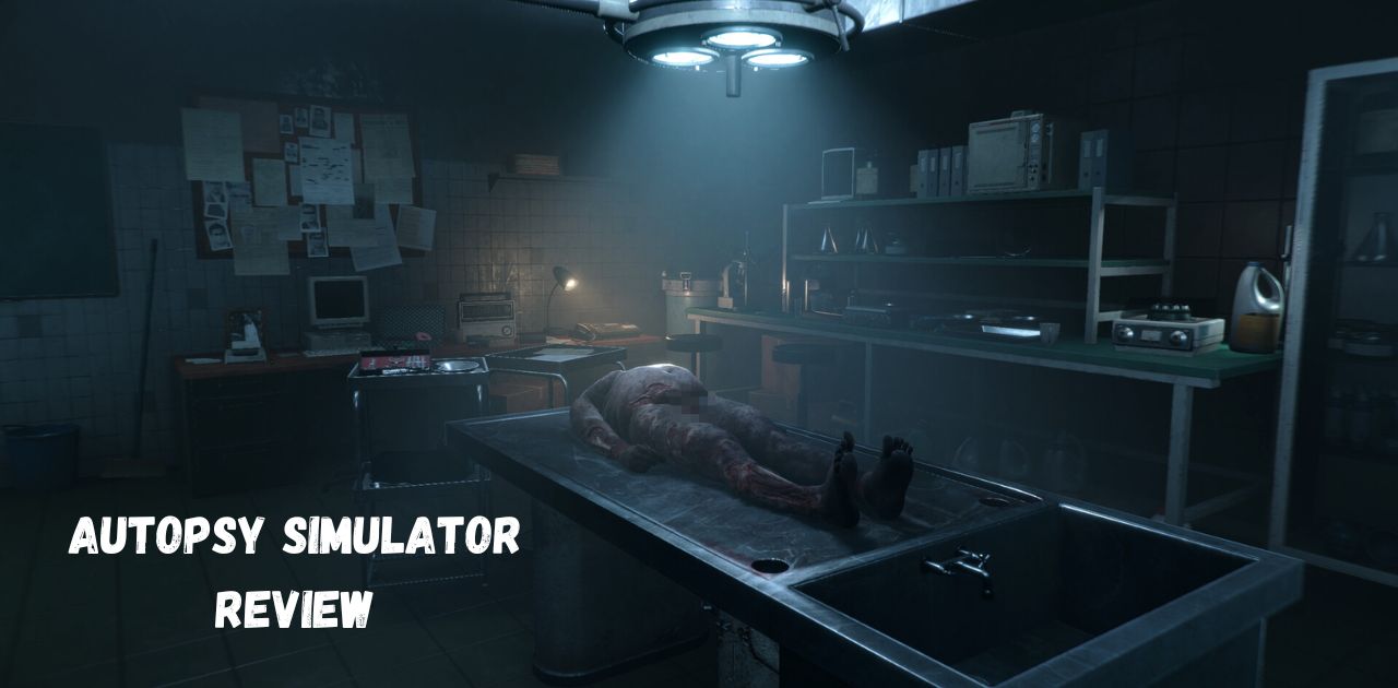 Review: Autopsy Simulator: Is it just as lifeless as the bodies on the slab?