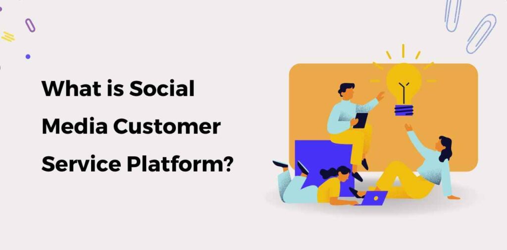 What is Social Media Customer Service Platform?